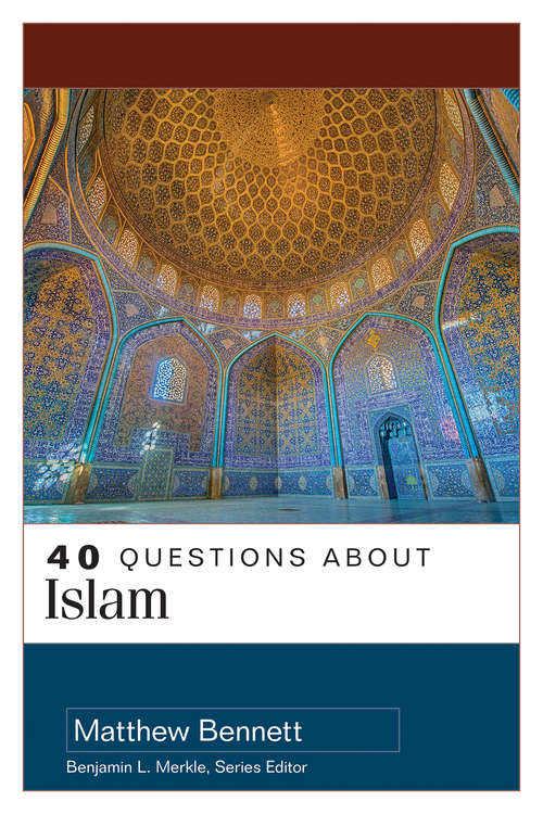 40 Questions About Islam (40 Questions Ser.)