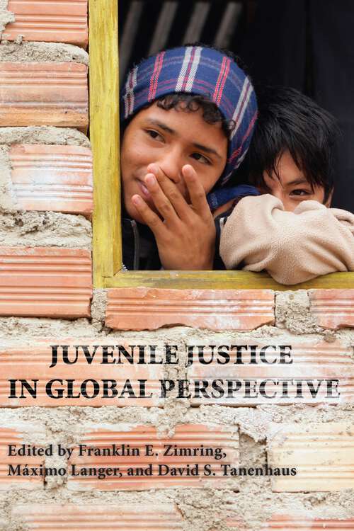 Book cover of Juvenile Justice in Global Perspective (Youth, Crime, and Justice #1)