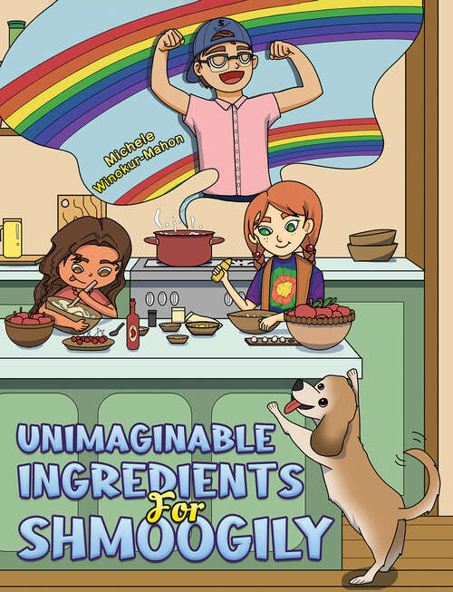 Book cover of Unimaginable Ingredients For Shmoogily