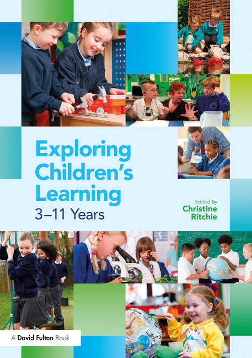 Exploring Children’s Learning: 3 – 11 years