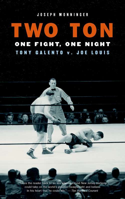 Book cover of Two Ton: One Night, One Fight -Tony Galento v. Joe Louis