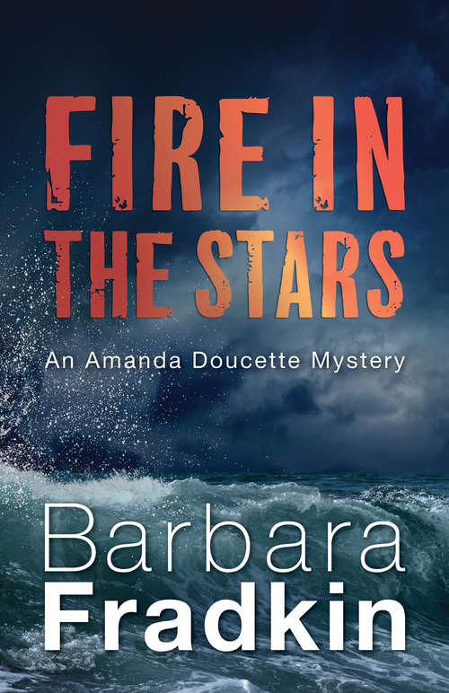 Book cover of Fire in the Stars: An Amanda Doucette Mystery
