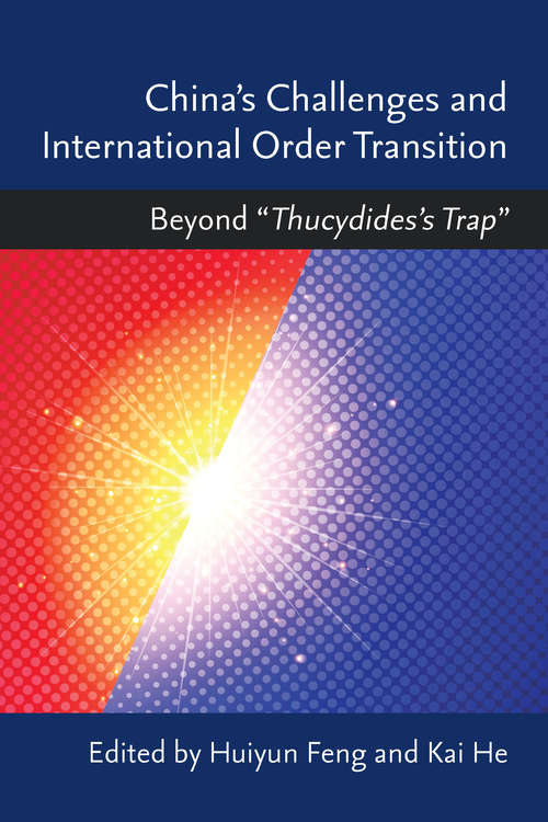 China’s Challenges and International Order Transition: Beyond “Thucydides's Trap”