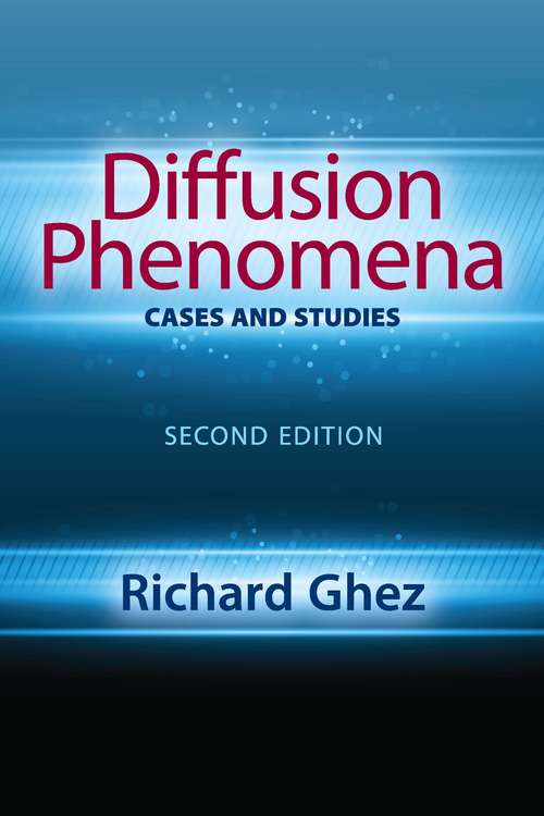 Diffusion Phenomena: Second Edition (Dover Books on Chemistry)