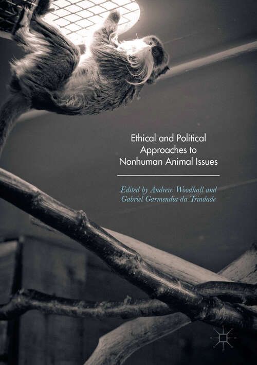 Book cover of Ethical and Political Approaches to Nonhuman Animal Issues