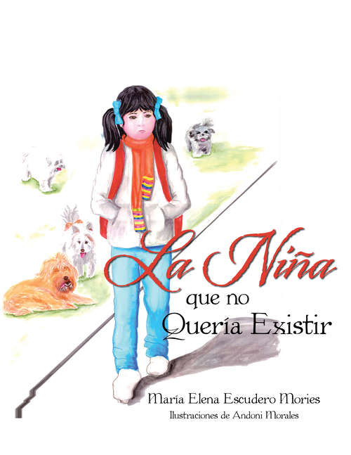Book cover of La Niña que no Quería Existir
