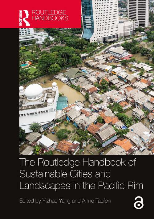 Book cover of The Routledge Handbook of Sustainable Cities and Landscapes in the Pacific Rim (Routledge Environment and Sustainability Handbooks)