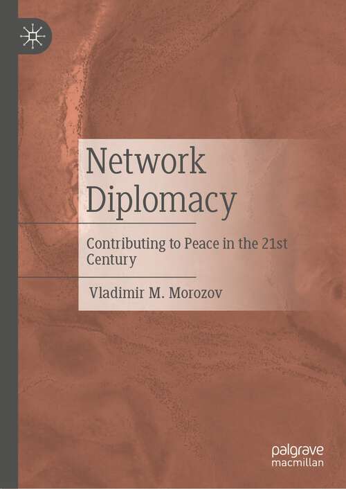 Book cover of Network Diplomacy: Contributing to Peace in the 21st Century (1st ed. 2023)
