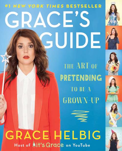 Book cover of Grace's Guide: The Art of Pretending to Be a Grown-up