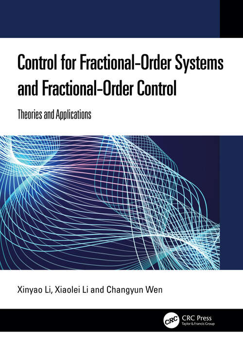 Book cover of Control for Fractional-Order Systems and Fractional-Order Control: Theories and Applications (1)