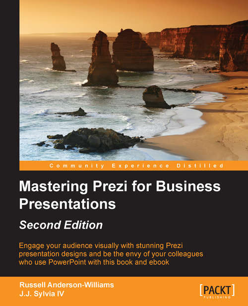 Mastering Prezi for Business Presentations - Second Edition
