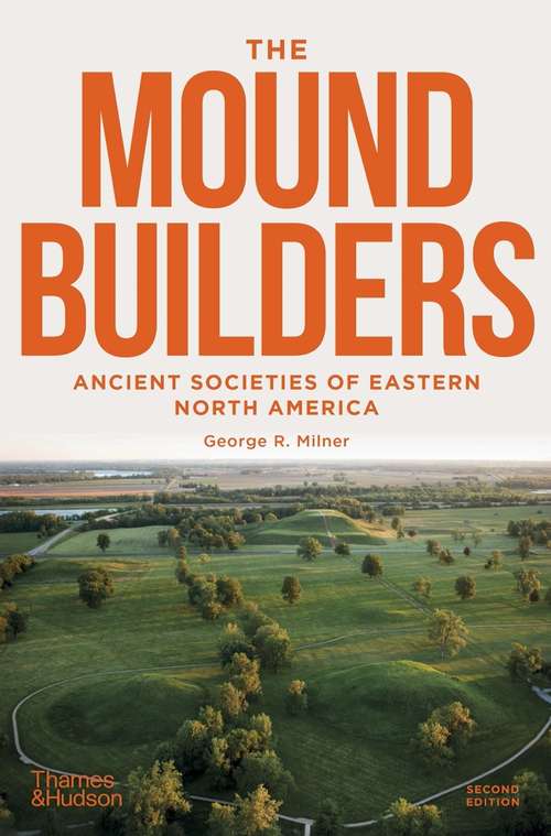 Book cover of The Moundbuilders: Second Edition