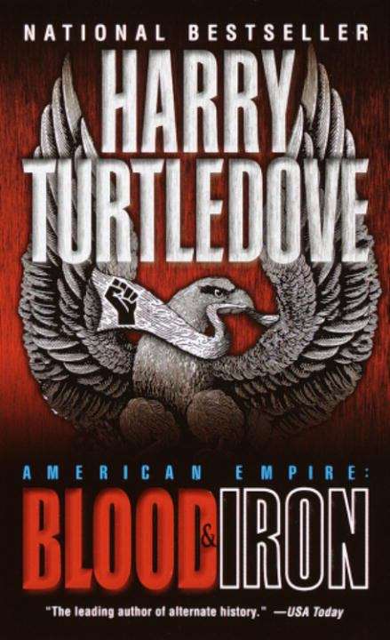 Book cover of Blood and Iron (The American Empire #1)