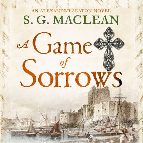 Book cover of A Game of Sorrows: Alexander Seaton 2 (Alexander Seaton #2)