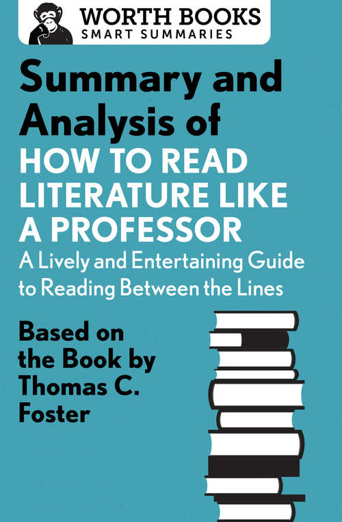 Book cover of Summary and Analysis of How to Read Literature Like a Professor: Based on the Book by Thomas C. Foster