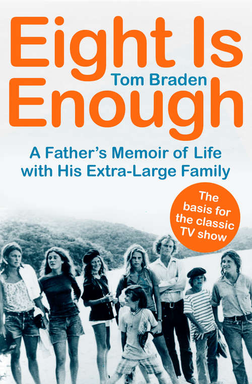 Book cover of Eight Is Enough: A Father's Memoir of Life with His Extra-Large Family