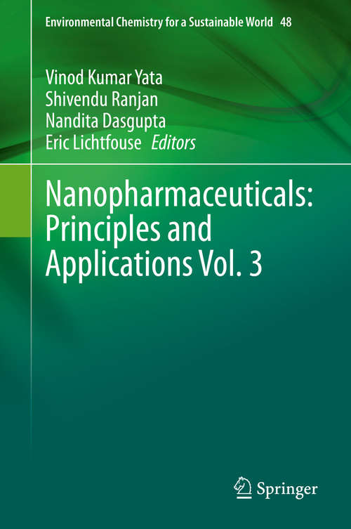 Nanopharmaceuticals: Principles and Applications Vol. 3 (Environmental Chemistry for a Sustainable World #48)