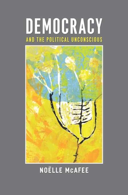 Book cover of Democracy and the Political Unconscious