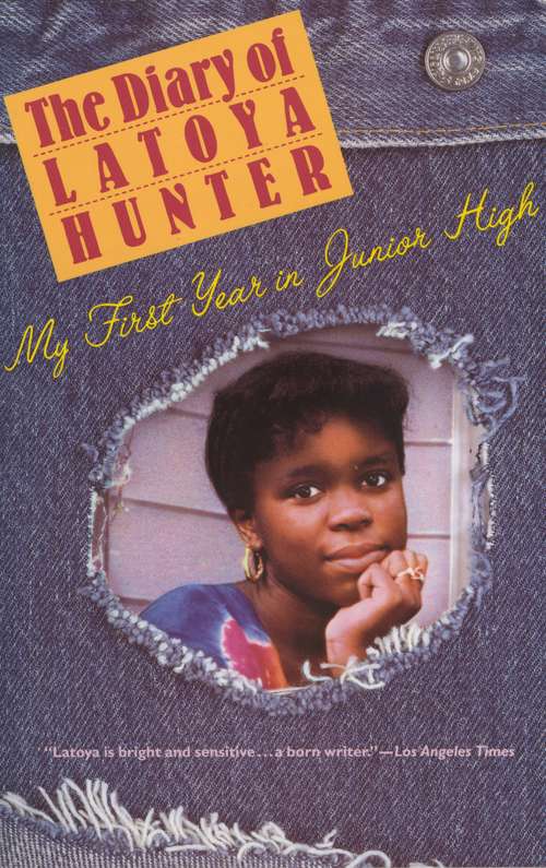Book cover of Diary of Latoya Hunter: My First Year in Junior High