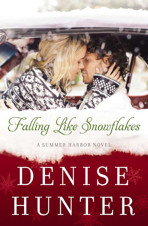 Book cover of Falling Like Snowflakes: Falling Like Snowflakes, The Goodbye Bride, Just A Kiss (A Summer Harbor Novel #1)