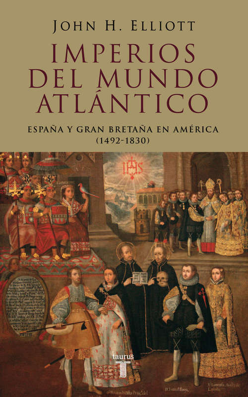 Book cover of Imperios del mundo atlántico: España y Gran Bretaña en América (1492-1830)