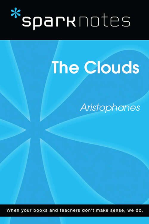 Book cover of The Clouds (SparkNotes Literature Guide Series)