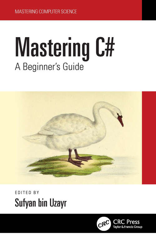 Mastering C#: A Beginner's Guide (Mastering Computer Science)