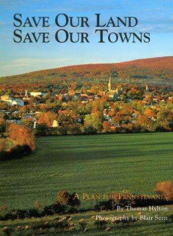 Save Our Land, Save Our Towns: A Plan For Pennsylvania