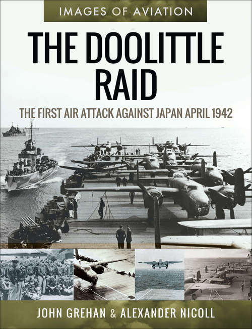 Book cover of The Doolittle Raid: The First Air Attack Against Japan, April 1942 (Images of Aviation)