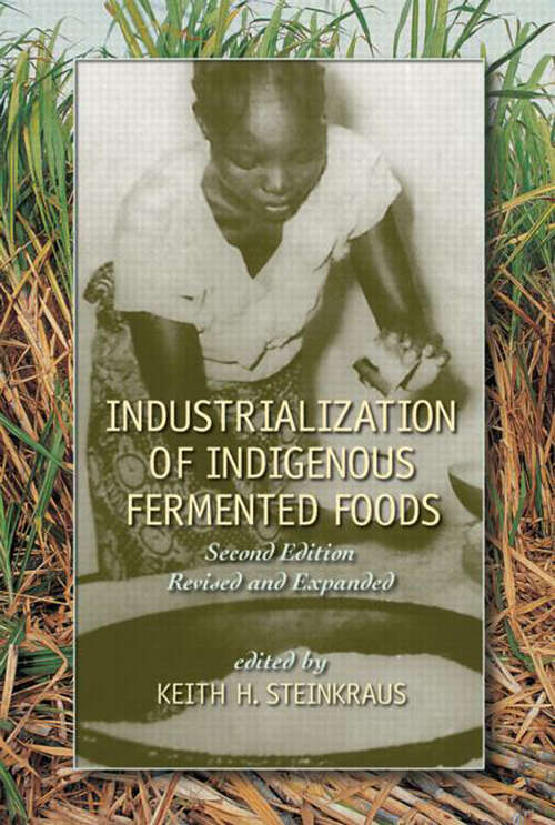 Book cover of Industrialization of Indigenous Fermented Foods, Revised and Expanded (2) (Food Science and Technology)