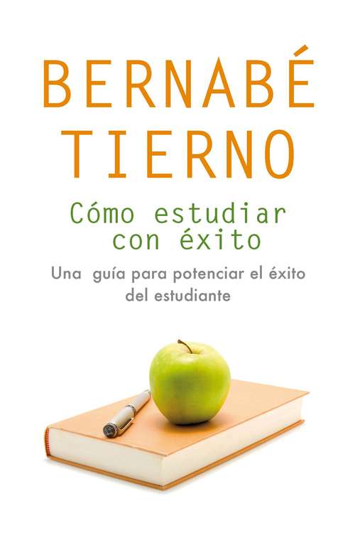 Book cover of Cómo estudiar con éxito: Una guía para potenciar el éxito del estudiante