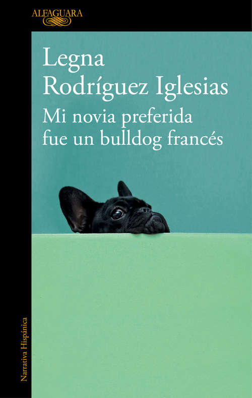 Book cover of Mi novia preferida fue un bulldog francés