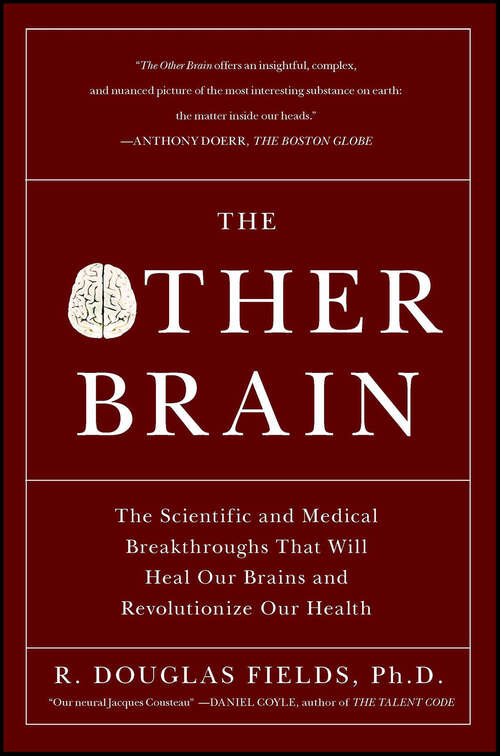 Book cover of The Other Brain: The Scientific and Medical Breakthroughs That Will Heal Our Brains and Revolutionize Our Health