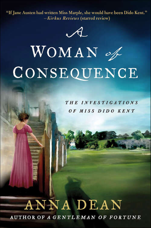 Book cover of A Woman of Consequence: The Investigations of Miss Dido Kent (Dido Kent Investigations #3)