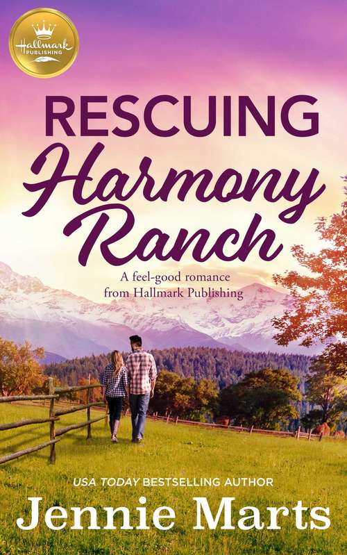 Book cover of Rescuing Harmony Ranch: A feel-good romance from Hallmark Publishing