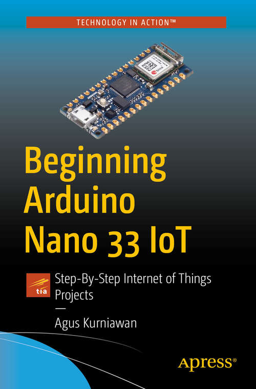 Book cover of Beginning Arduino Nano 33 IoT: Step-By-Step Internet of Things Projects (1st ed.)