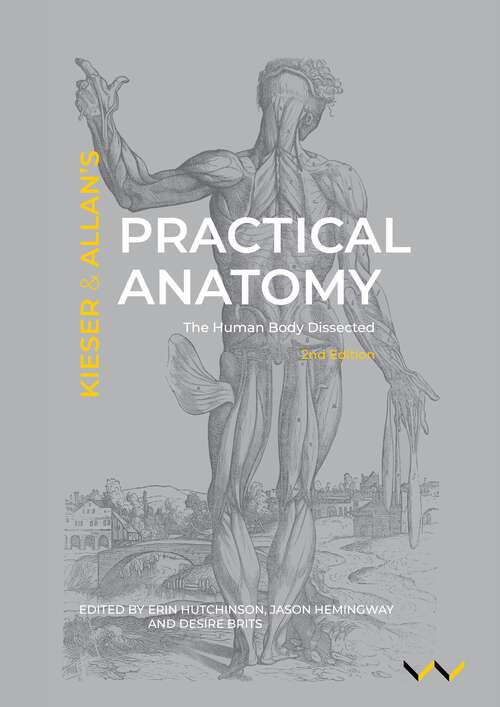 Practical Anatomy: The human body dissected, 2nd Edition