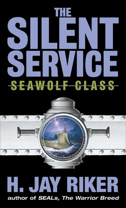 Book cover of The Silent Service: Seawolf Class