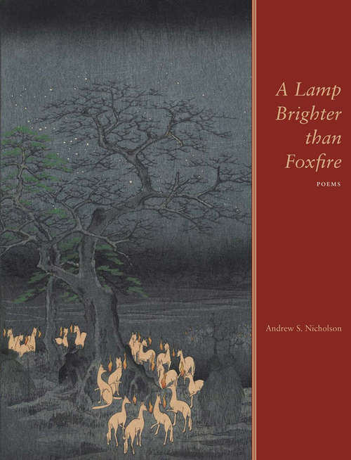 Book cover of A Lamp Brighter than Foxfire: Poems (Mountain West Poetry Series)