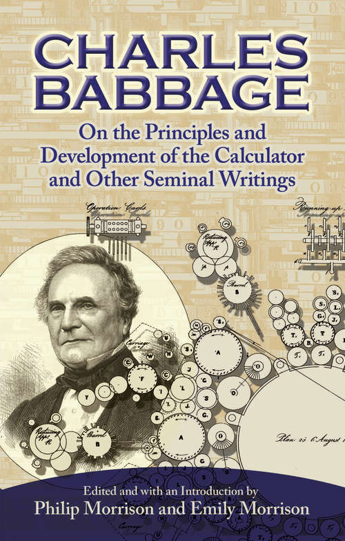 Book cover of On the Principles and Development of the Calculator and Other Seminal Writings