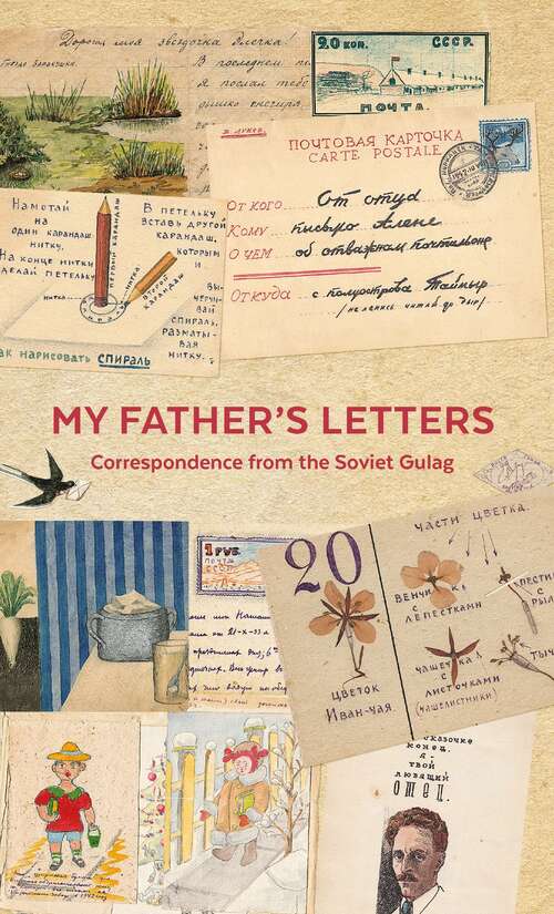 Book cover of My Father's Letters: Correspondence from the Soviet Gulag