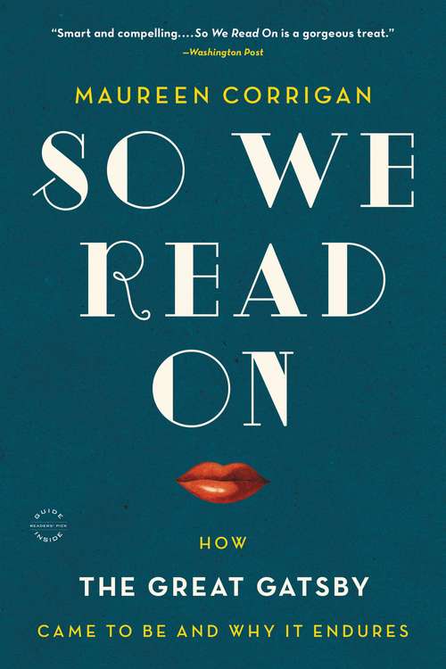 Book cover of So We Read On: How The Great Gatsby Came to Be and Why It Endures