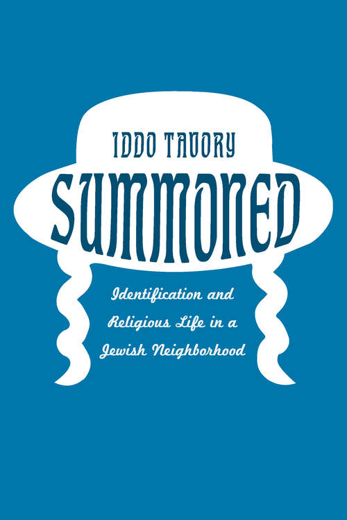 Summoned: Identification and Religious Life in a Jewish Neighborhood