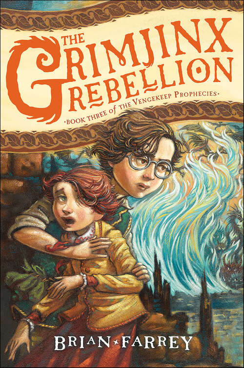Book cover of The Grimjinx Rebellion (Vengekeep Prophecies #3)