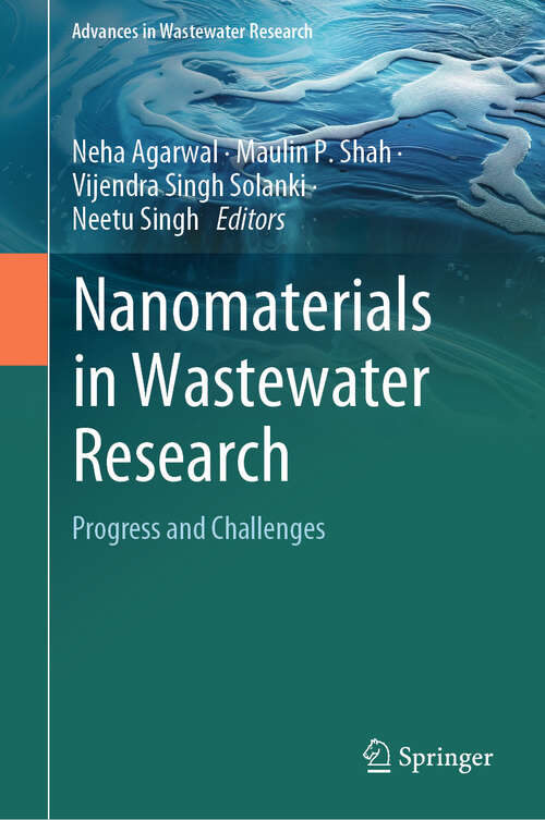 Book cover of Nanomaterials in Wastewater Research: Progress and Challenges (Advances in Wastewater Research)