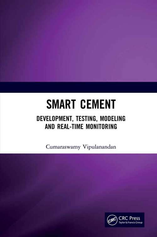 Book cover of Smart Cement: Development, Testing, Modeling and Real-Time Monitoring