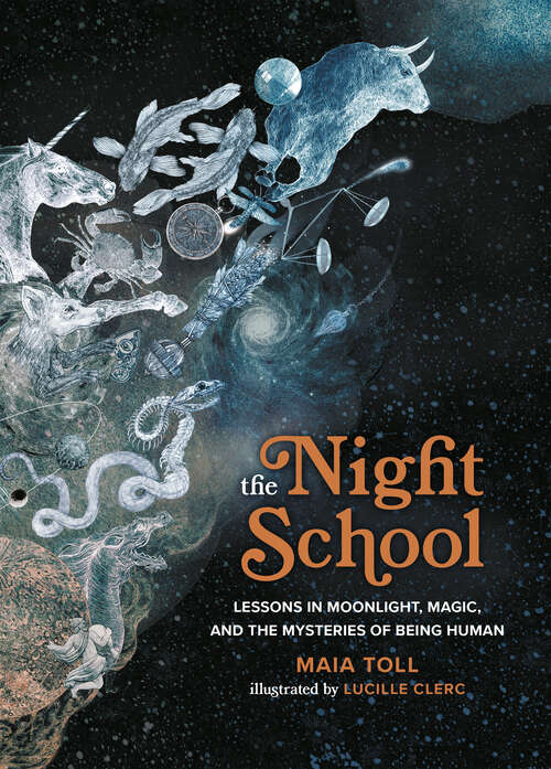 Book cover of The Night School: Lessons in Moonlight, Magic, and the Mysteries of Being Human