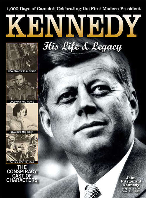 Book cover of Kennedy: His Life and Legacy