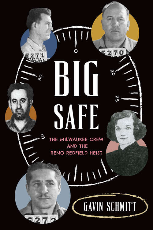 Book cover of Big Safe: The Milwaukee Crew and the Reno Redfield Heist (True Crime)