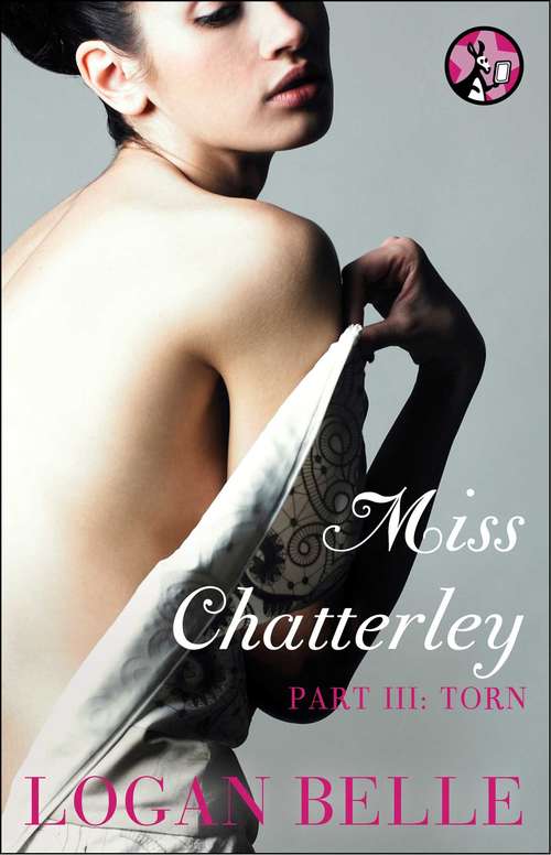Book cover of Miss Chatterley, Part 3: Torn